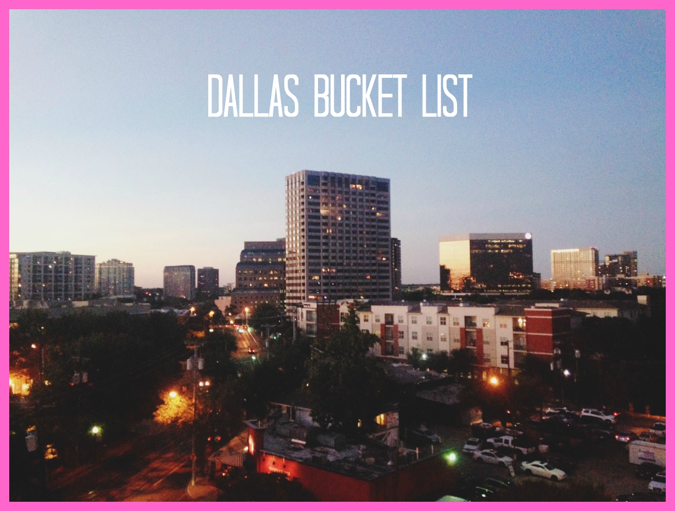 Dallas Bucket List